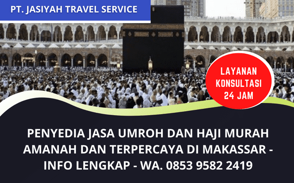 Jasa Travel Umroh dan Haji Makassar Murah Terbaik Amanah